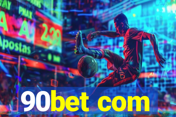 90bet com